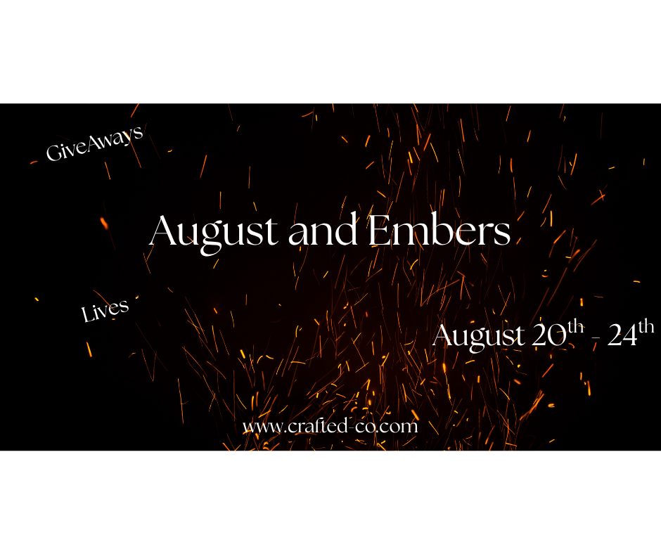 August and Embers